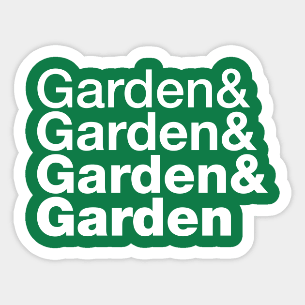 Garden and Garden and Garden and Garden Sticker by Eugene and Jonnie Tee's